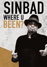 Sinbad: where u been? cover image