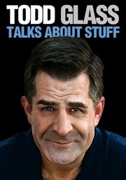 Todd glass: talks about stuff cover image