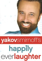 Yakov smirnoff: happily ever laughter cover image