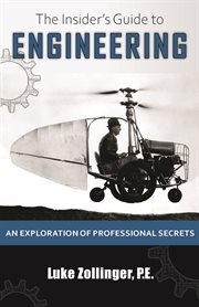 The Insider's Guide to Engineering : An Exploration of Professional Secrets cover image