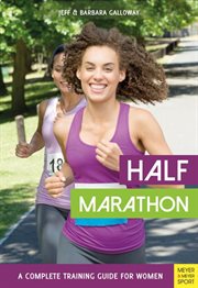 Half marathon. A Complete Training Guide for Women cover image