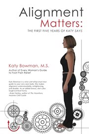 Alignment Matters : the First Five Years of Katy Says cover image