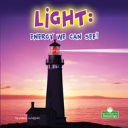 Light : energy we can see! cover image