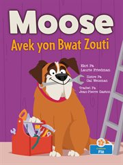 Moose Avek yon Bwat Zouti (Moose With a Tool Box) cover image