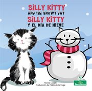 Silly kitty y el día de nieve (silly kitty and the snowy day) cover image