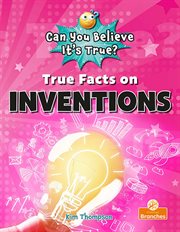 True facts on inventions cover image