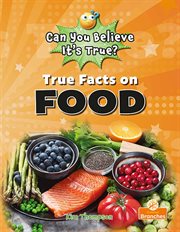 True facts on food cover image