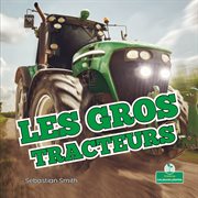 Les gros tracteurs (Big Tractors) cover image