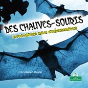 Des chauves-souris effrayantes mais intéressantes (Creepy But Cool Bats) : souris effrayantes mais intéressantes (Creepy But Cool Bats) cover image