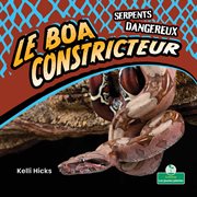 Le boa constricteur (Boa Constrictors) cover image