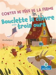 Bouclette la chèvre et les trois ours (Goatlilocks and the Three Bears) cover image