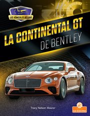 La Continental GT de Bentley (Continental GT by Bentley) cover image
