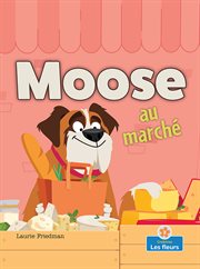 Moose au marché (Moose At the Market) cover image