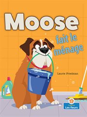Moose fait le ménage (Moose Cleans House) cover image