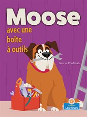 Moose avec une boîte à outils (Moose With a Tool Box) cover image