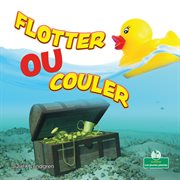 Flotter ou couler (Floating or Sinking) cover image