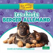 Les chiots berger allemand (German Shepherd Puppies) cover image