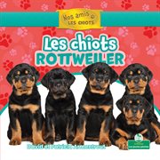 Les chiots rottweiler (Rottweiler Puppies) cover image