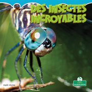 Des insectes incroyables (Incredible Insects) cover image