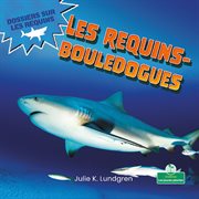 Les requins-bouledogues (Bull Sharks) : bouledogues (Bull Sharks) cover image