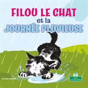 Filou le chat et la journée pluvieuse (Silly Kitty and the Rainy Day) cover image