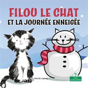 Filou le chat et la journée enneigée (Silly Kitty and the Snowy Day) cover image