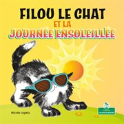 Filou le chat et la journée ensoleillée (Silly Kitty and the Sunny Day) cover image