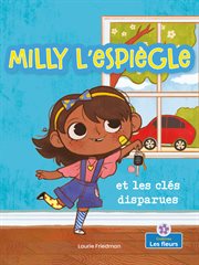 Milly l'espiègle et les clés disparues (Silly Milly and the Missing Keys) cover image