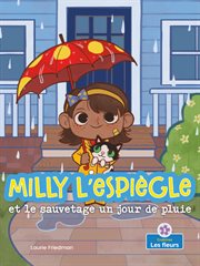 Milly l'espiègle et le sauvetage un jour de pluie (Silly Milly and the Rainy Day Rescue) cover image