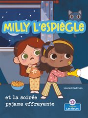 Milly l'espiègle et la soirée pyjama effrayante (Silly Milly and the Spooky Sleepover) cover image