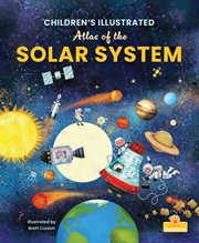 Children's Illustrated Atlas of the Solar System cover image
