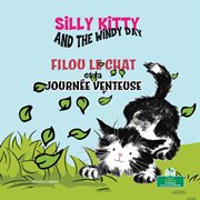 Silly Kitty and the Windy Day (Filou le chat et la journée venteuse) : Filou le chat (Silly Kitty) cover image