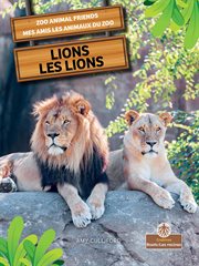 Lions (Les lions) : Mes amis les animaux du zoo (Zoo Animal Friends) cover image