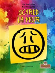 Scared (La peur) : Mes émotions (My Emotions) cover image