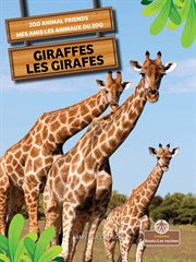 Giraffes (Les girafes) : Mes amis les animaux du zoo (Zoo Animal Friends) cover image