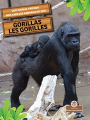 Gorillas (Les gorilles) : Mes amis les animaux du zoo (Zoo Animal Friends) cover image