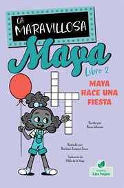 Maya Hace Una Fiesta (Maya Throws a Party) cover image