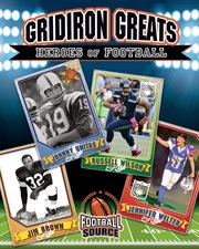 Gridiron greats: heroes of football cover image