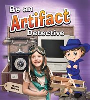 Be an artifact detective cover image