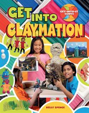 Get into claymation cover image