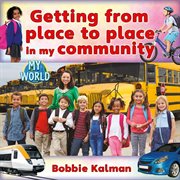 Getting from place to place in my community cover image