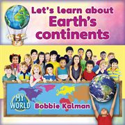 Let's learn about Earth's continents cover image