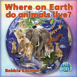 Cover image for Where on Earth do Animals live?