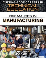 Dream jobs in manufacturing cover image