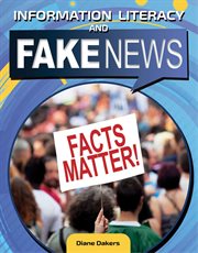 Information literacy and fake news cover image