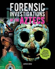 Forensic investigations of the Aztecs cover image
