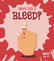 Why do I bleed? cover image