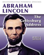 Abraham Lincoln : the Gettysburg address cover image