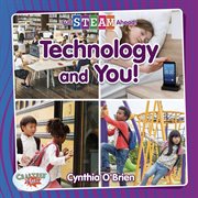 Technology and you! cover image