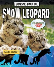 Bringing back the snow leopard cover image